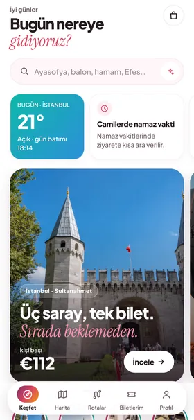 Uygulamanın Keşfet ekranı: günün havası, camilerde namaz vakti uyarısı ve öne çıkan Sultanahmet kombine bileti